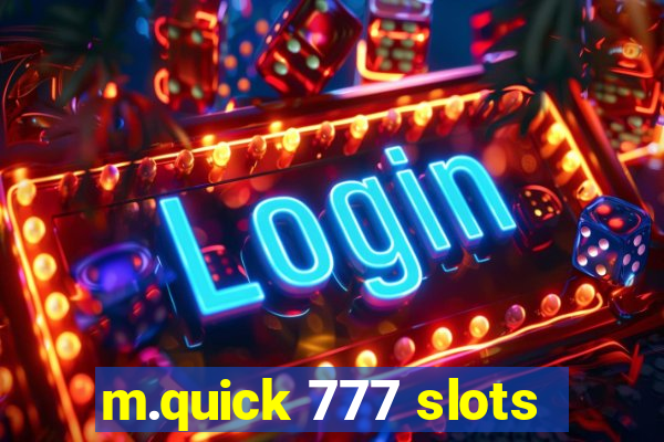 m.quick 777 slots